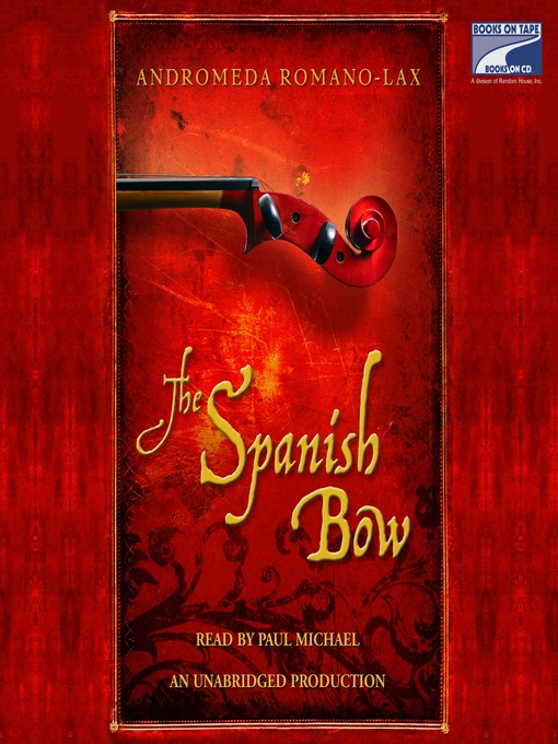Title details for The Spanish Bow by Andromeda Romano-Lax - Available